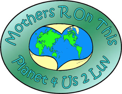 Mothers R On This Planet 4 Us 2 Luv