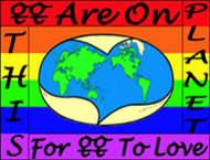 Lesbian womyn will find humor in our love quotes 
						and globe graphic on inexpensive, but quality, products for girlfriend, baby, infant or kid.